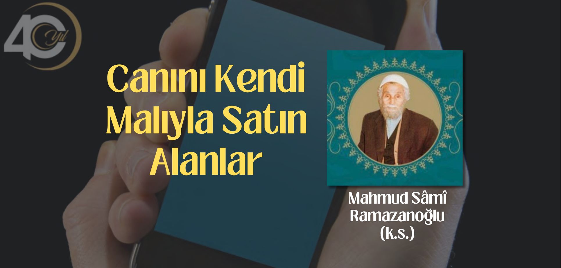 Canını Kendi Malıyla Satın Alanlar