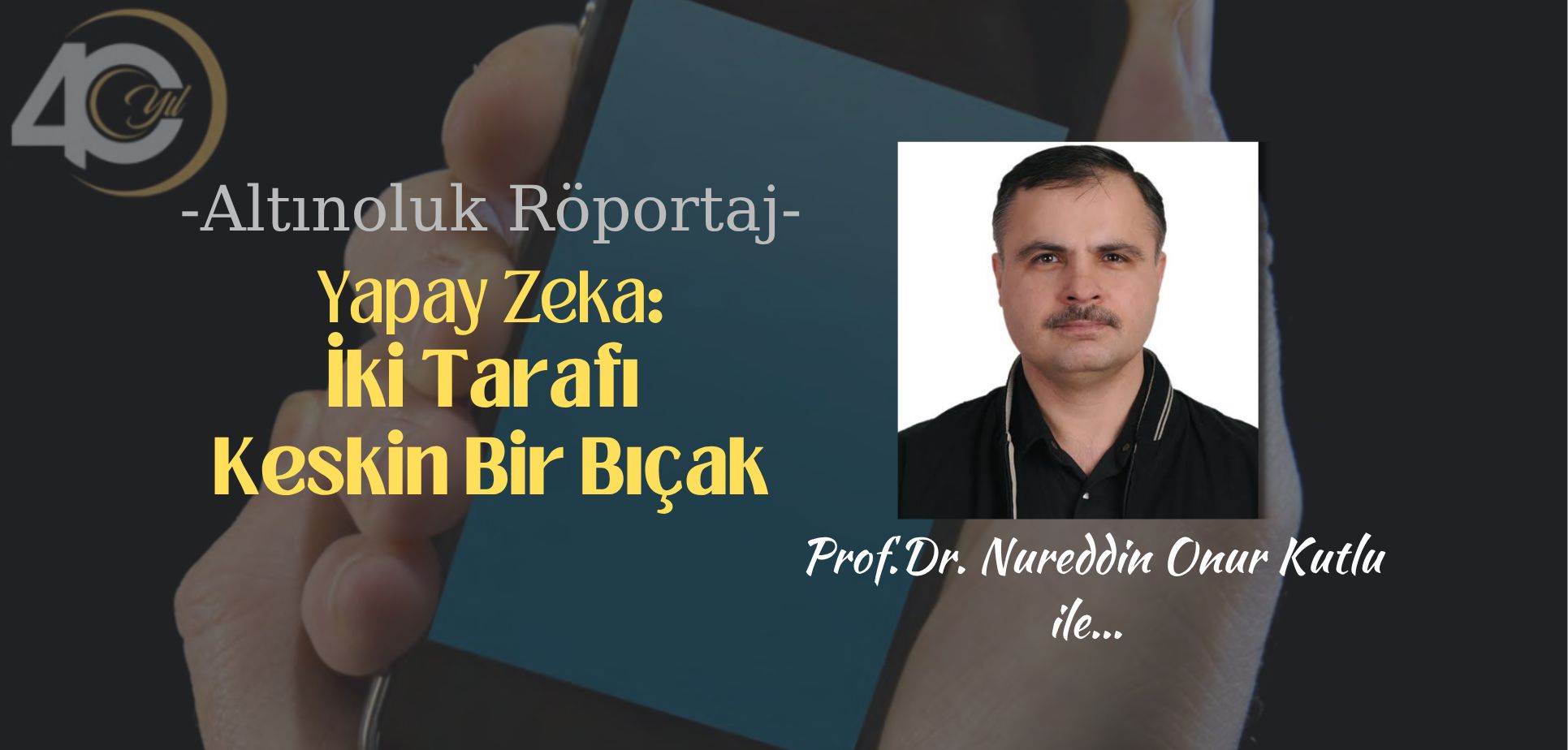 Yapay Zeka: İki Tarafı Keskin Bir Bıçak