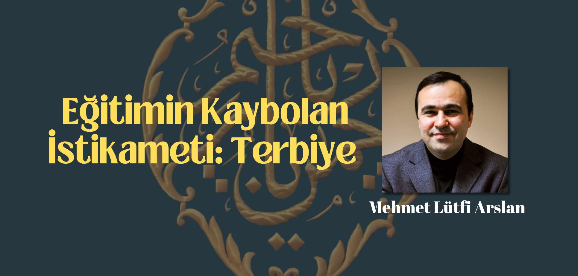 Eğitimin Kaybolan İstikameti: Terbiye