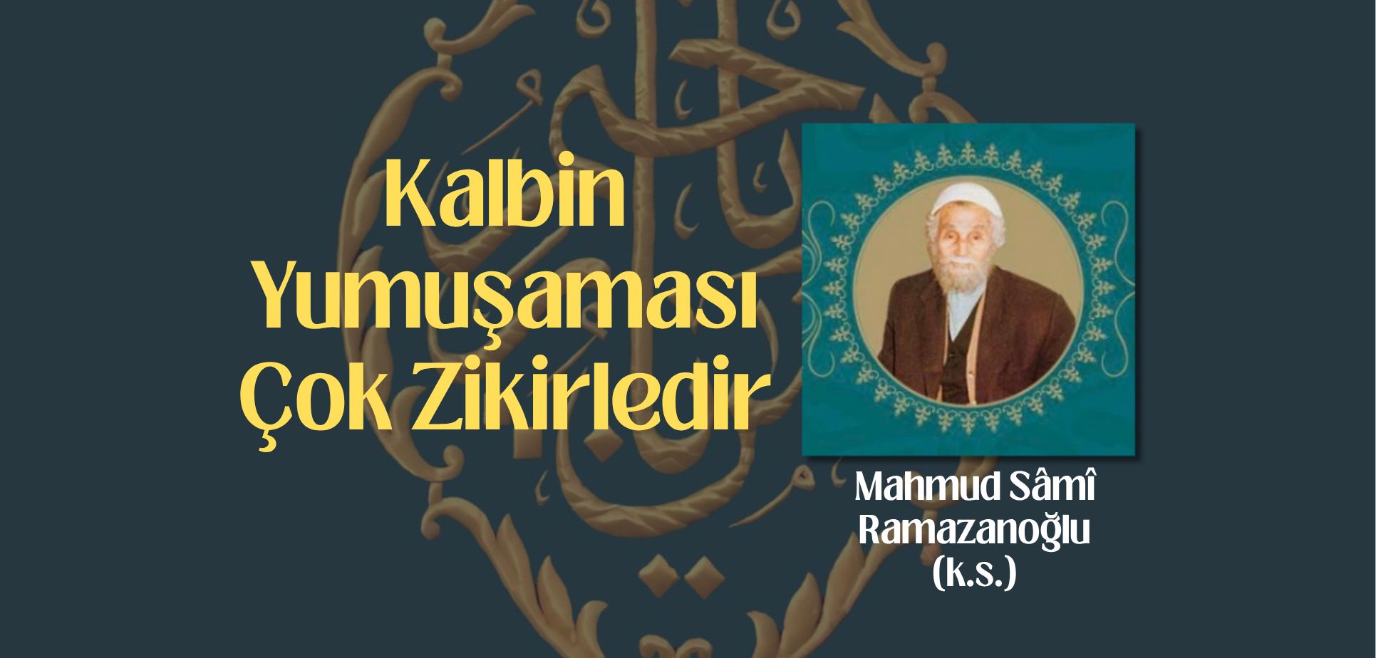 Kalbin Yumuşması Çok Zikirledir
