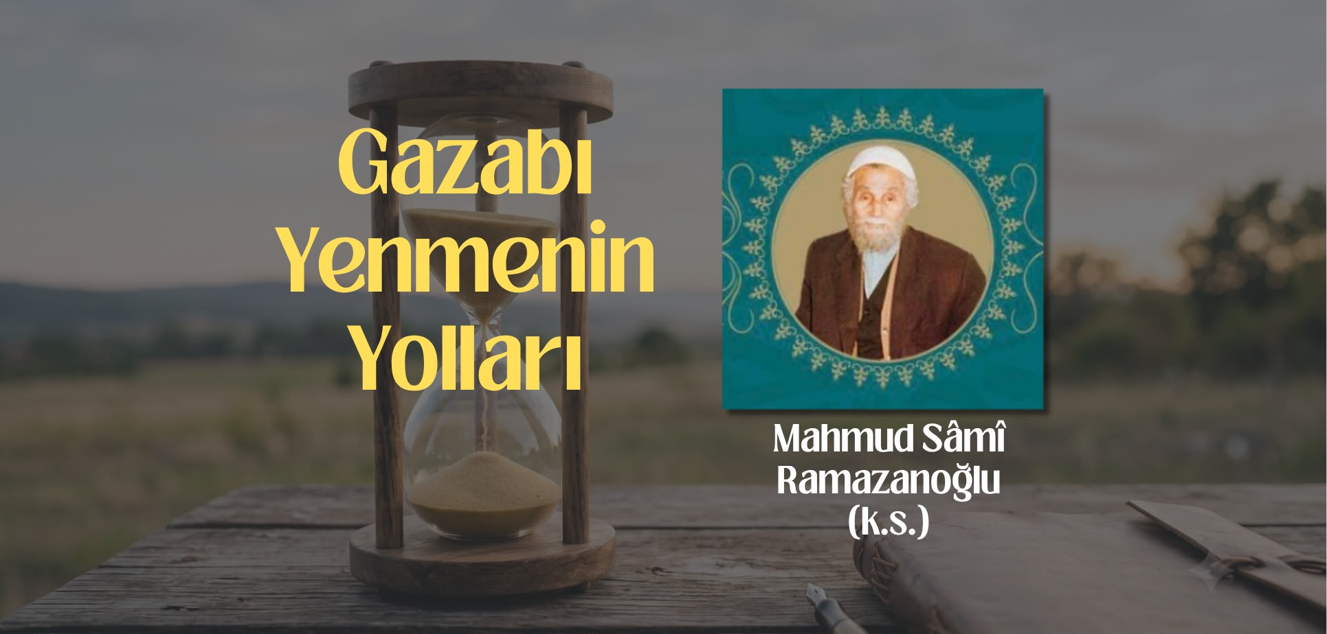 Gazabı Yenmenin Yolları