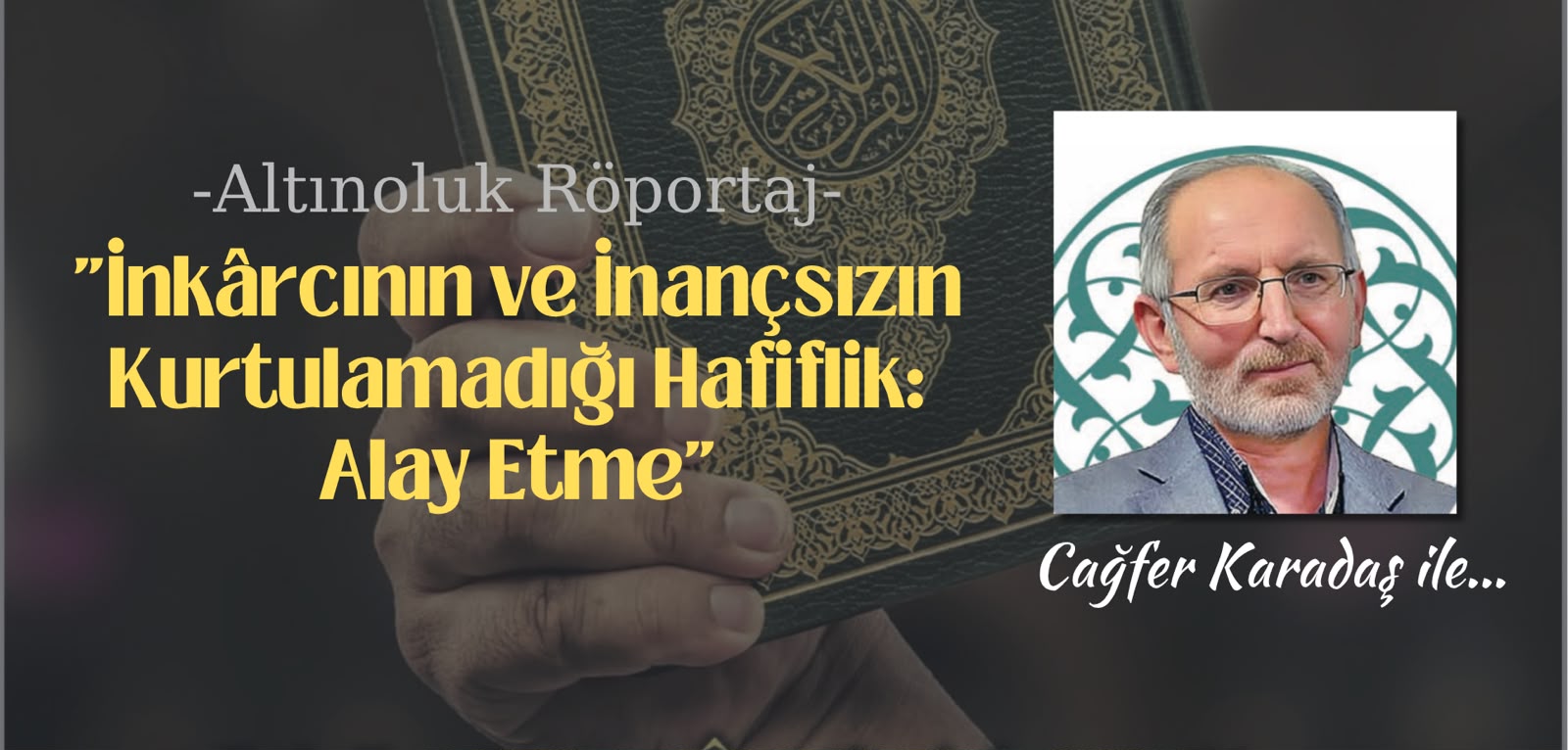 İnkârcının ve İnançsızın Kurtulamadığı Hafiflik: Alay Etme