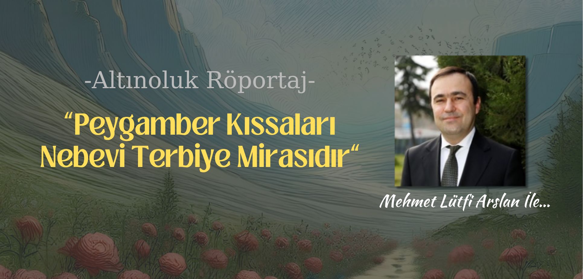 Peygamberler İnsanlığın Ortak Hafızasıdır