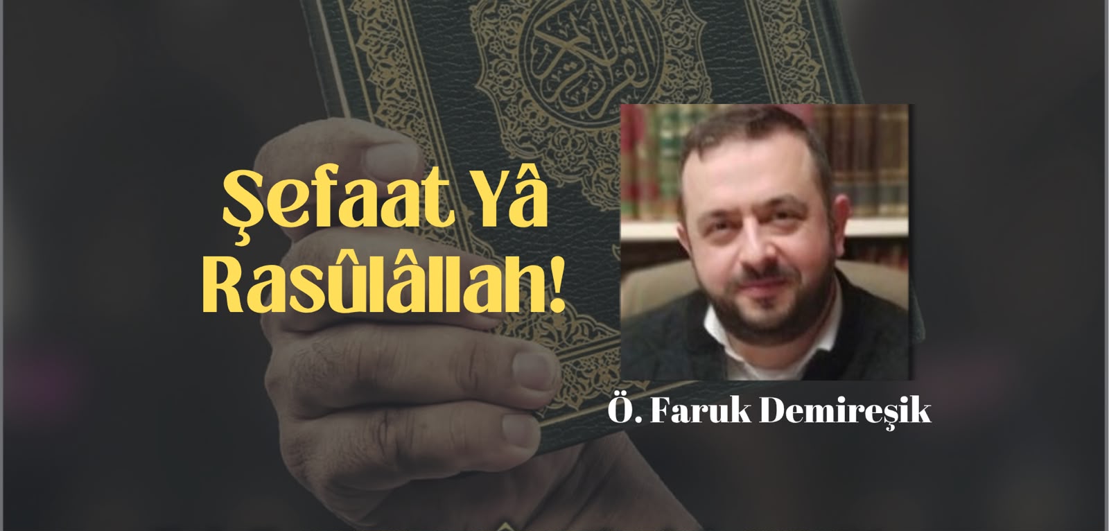 Şefaat Yâ Rasûlâllah!