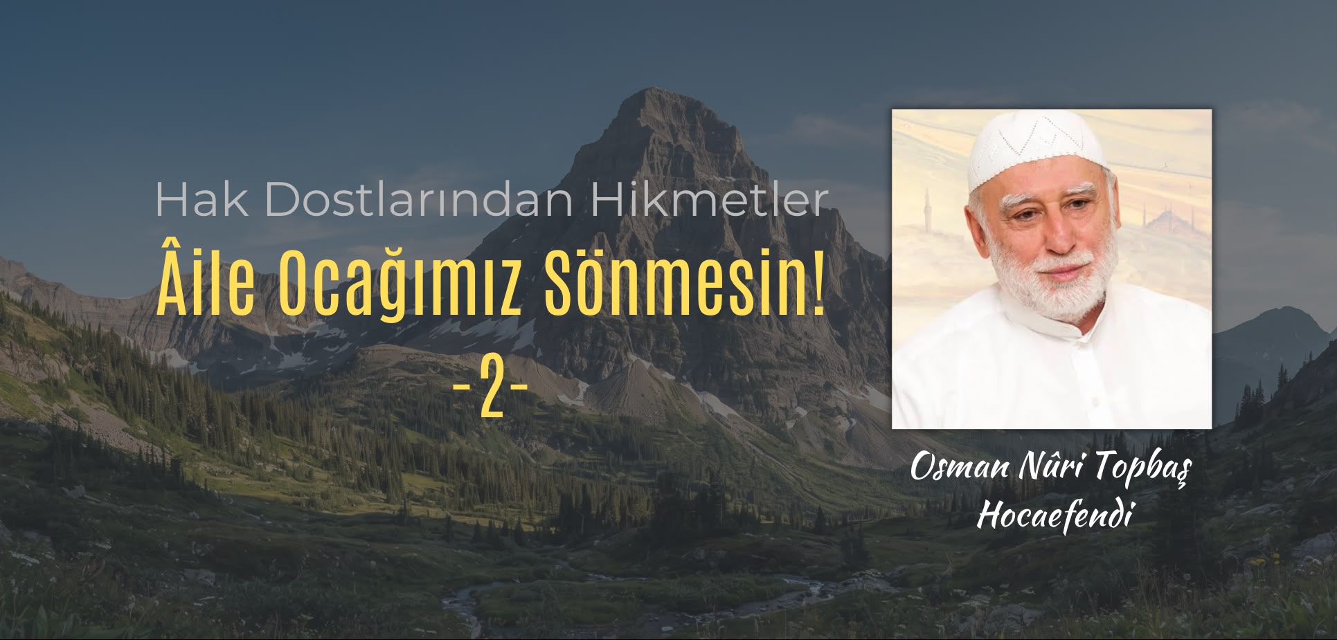 Âile Ocağımız Sönmesin! - 2