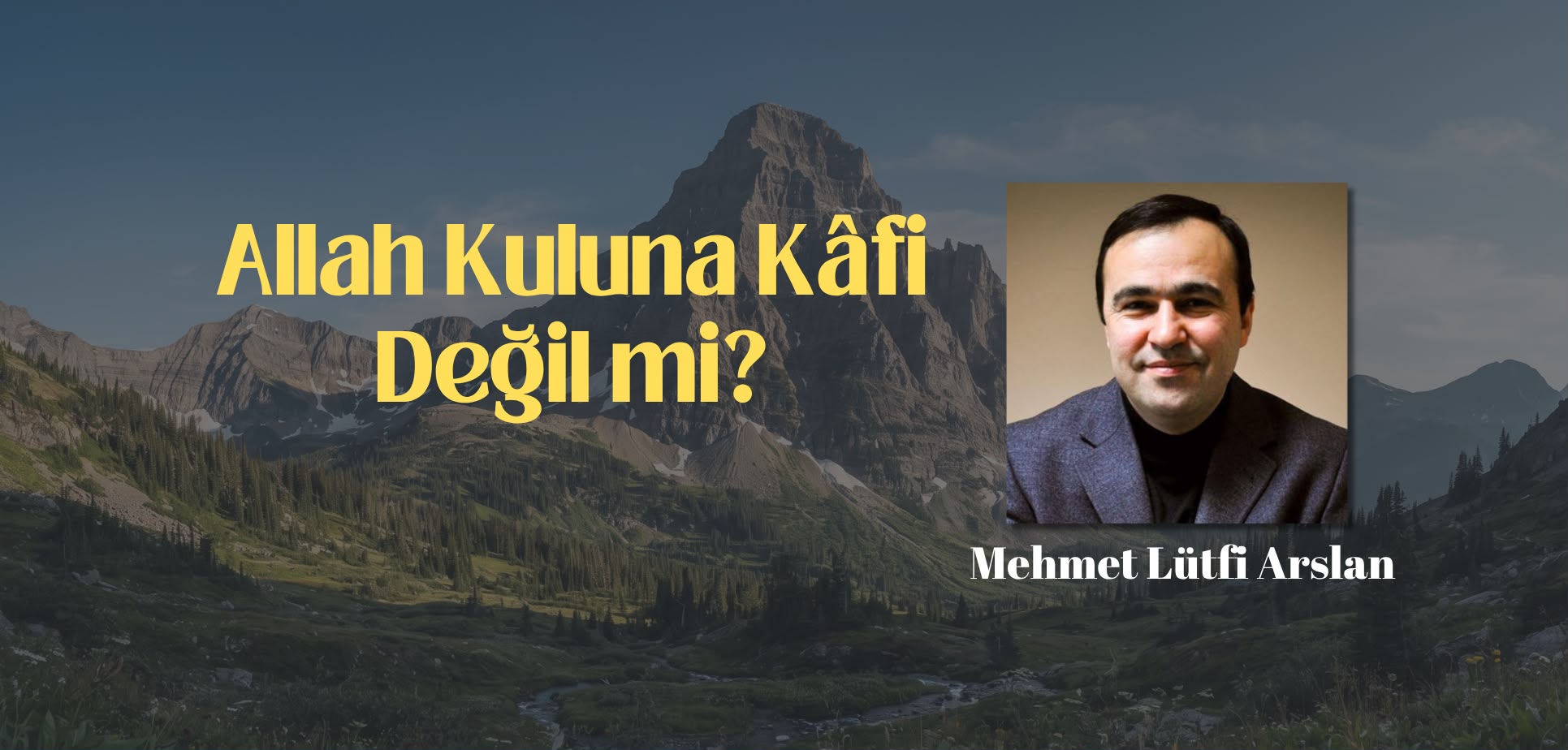 Allah Kuluna Kâfi Değil mi?