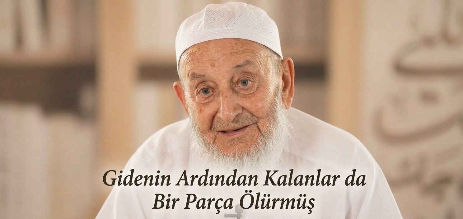 Gidenin Ardından Kalanlar da Bir Parça Ölürmüş