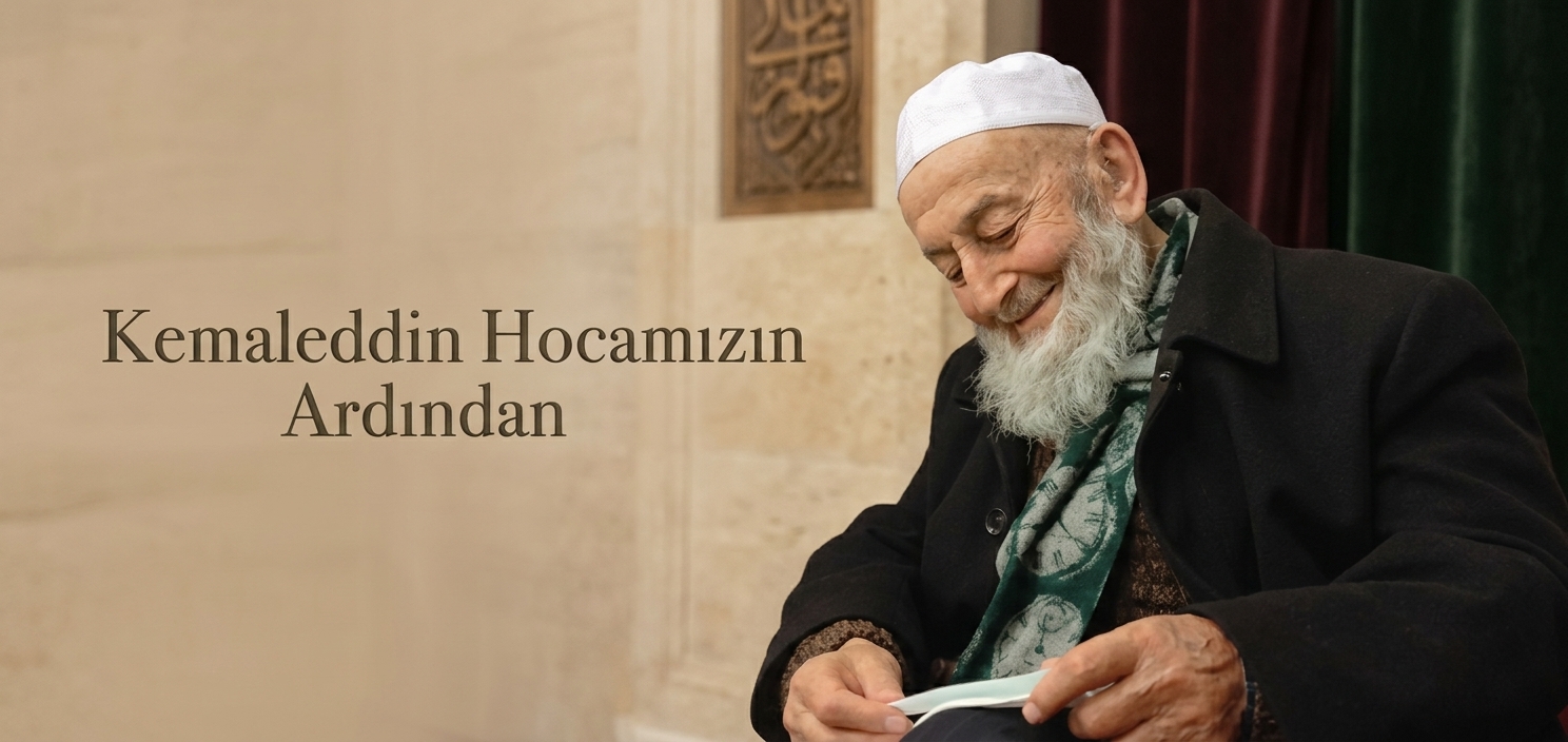 Kemaleddin Hocamızın Ardından